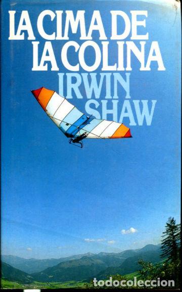 Libros: LA CIMA DE LA COLINA. - SHAW Irwin. - Foto 1