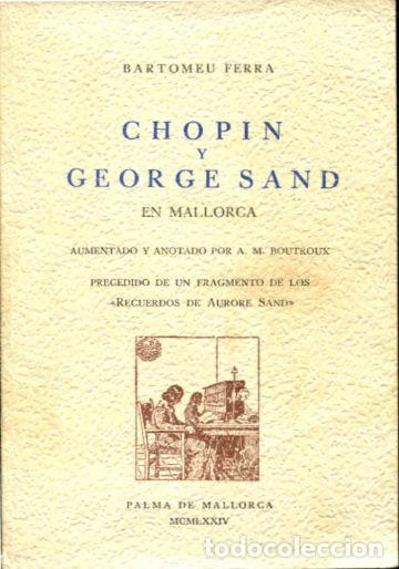 Libros: CHOPIN Y GEORGE SAND EN MALLORCA. - FERRA Bartomeu. - Foto 1
