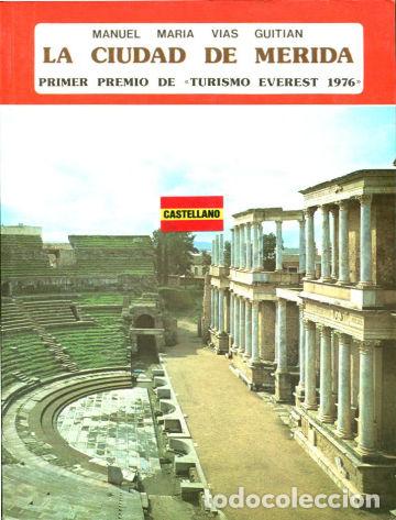 Libros: LA CIUDAD DE MERIDA. - VIAS GUITIAN Manuel Mar&iacute;a. - Foto 1