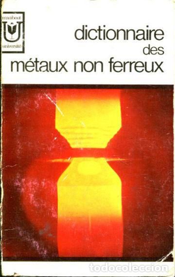 Libros: DICTIONNAIRE DES METAUX NON FERREUX. - - Foto 1