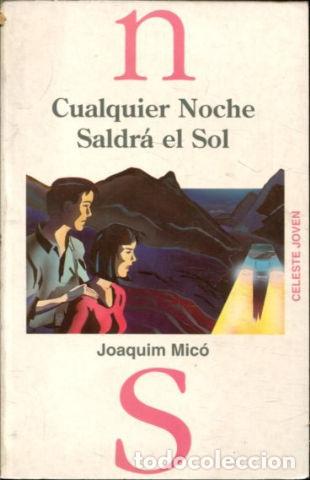 Libros: CUALQUIER NOCHE SALDRA EL SOL. - MICO Joaquim. - Foto 1