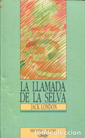 Libros: LA LLAMADA DE LA SELVA. - LONDON Jack. - Foto 1