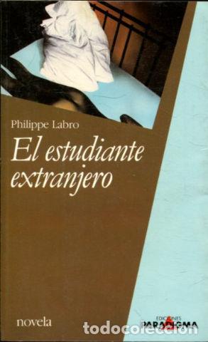 Libros: EL ESTUDIANTE EXTRANJERO. - LABRO Philippe. - Foto 1