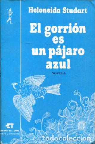 Libros: EL GORRION ES UN PAJARO AZUL. - STUDART Heloneida. - Foto 1