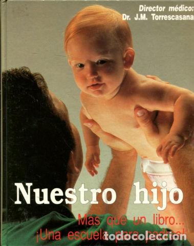 Libros: NUESTRO HIJO. - TORRESCASANA J.M. - Foto 1