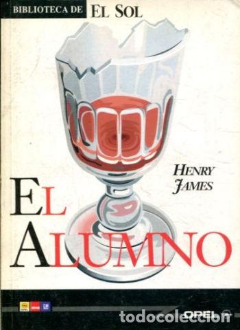 Libros: EL ALUMNO. - JAMES Henry. - Foto 1