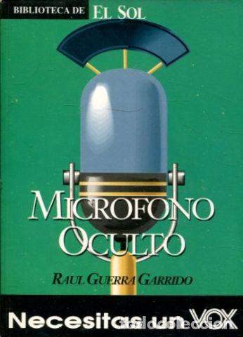 Libros: MICROFONO OCULTO. - GUERRA GARRIDO Raul. - Foto 1