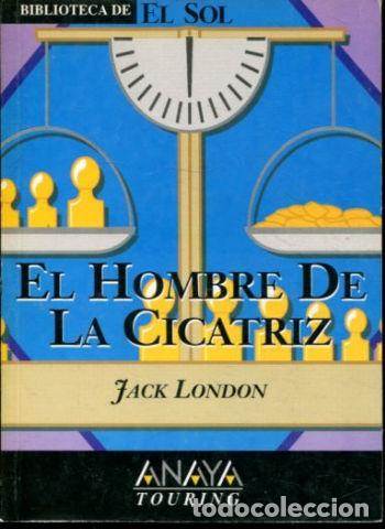 Libros: EL HOMBRE DE LA CICATRIZ. - LONDON Jack. - Foto 1
