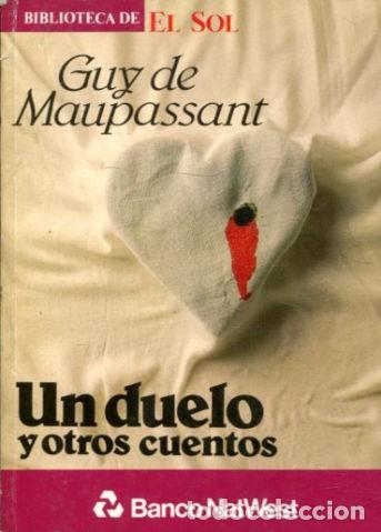 Libros: UN DUELO Y OTROS CUENTOS. - MAUPASSANT Guy de. - Foto 1