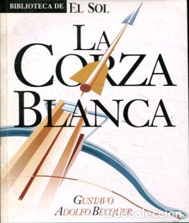 Libros: LA CORZA BLANCA. - BECQUER Gustavo Adolfo. - Foto 1