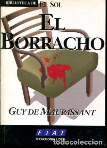 Libros: EL BORRACHO. - MAUPASSANT Guy de. - Foto 1