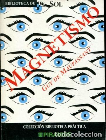 Libros: MAGNETISMO. - MAUPASSANT Guy de. - Foto 1