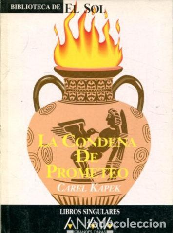 Libri di seconda mano: LA CONDENA DE PROMETEO. - KAPEK Carel.