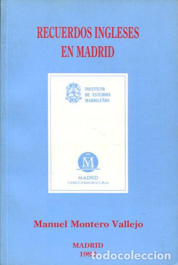 Libros: RECUERDOS INGLESES EN MADRID. - MONTERO VALLEJO Manuel. - Foto 1