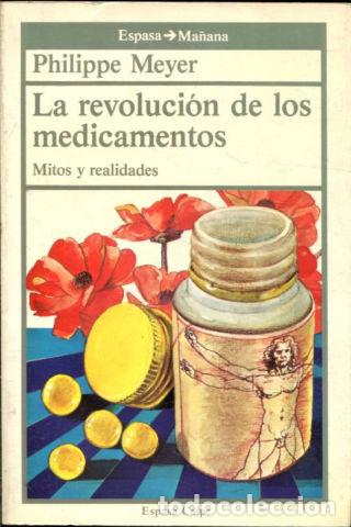 Libros: LA REVOLUCION DE LOS MEDICAMENTOS. MITOS Y REALIDADES. - MEYER Philippe. - Foto 1