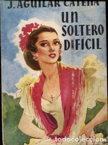 Libros: UN SOLTERO DIFICIL. - AGUILAR CATENA J. - Foto 1