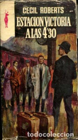 Libros: ESTACION VICTORIA A LAS 4,30. - ROBERTS CECIL. - Foto 1