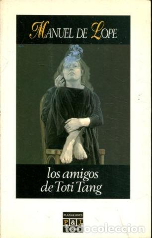 Libros: LOS AMIGOS DE TOTI TANG. - LOPE manuel de. - Foto 1
