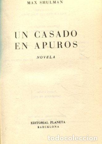Libros: UN CASADO EN APUROS. - SHULMAN Max. - Foto 1