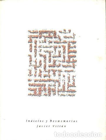 Libros: INDICIOS Y DESMEMORIAS. - VILLAN Javier. - Foto 1