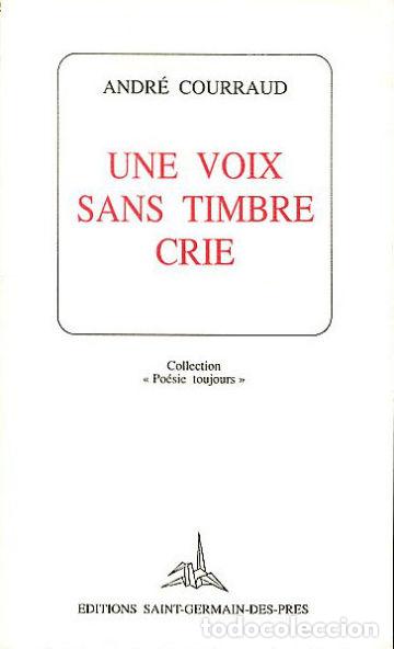 Libros: UNE VOIX SANS TIMBRE CRIE. - COURRAUD Andr&eacute;. - Foto 1