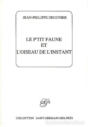 Libros: LE PTIT FAUNE ET LOISEAU DE LINSTANT. - DEUGNIER Jean-Philippe. - Foto 1