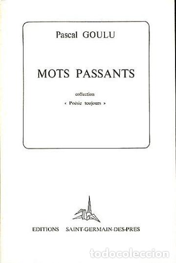 Libros: MOTS PASSANTS. - GOULU Pascal. - Foto 1