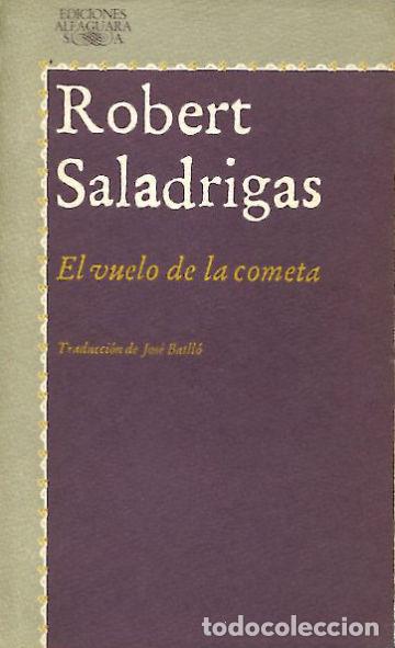 Libros: EL VUELO DE LA COMETA. - SALADRIGAS Robert. - Foto 1