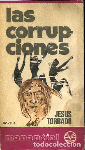 Libros: LAS CORRUPCIONES. - TORBADO Jes&uacute;s. - Foto 1