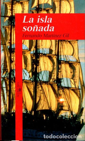 Libros: LA ISLA SO&Ntilde;ADA. - MARTINEZ GIL Fernando. - Foto 1