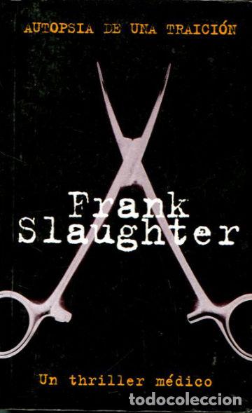Libros: AUTOPSIA DE UNA TRAICION. - SLAUGHTER Frank. - Foto 1