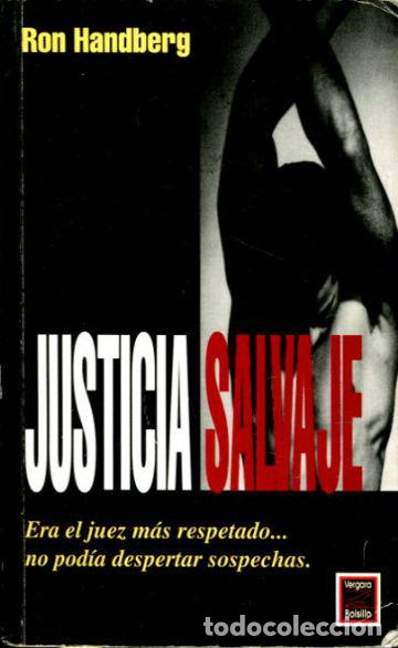 Libros: JUSTICIA SALVAJE. - HANDBERG Ron. - Foto 1