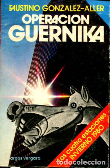Libros: OPERACION GUERNIKA. - GONZALEZ ALLER Gaustino. - Foto 1