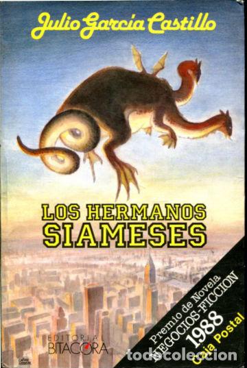 Libros: LOS HERMANOS SIAMESES. - GARCIA CASTILLO Julio. - Foto 1