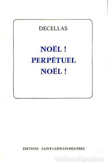 Libros: NO&Euml;L ! PERPETUEL NO&Euml;L! - DECELLAS. - Foto 1
