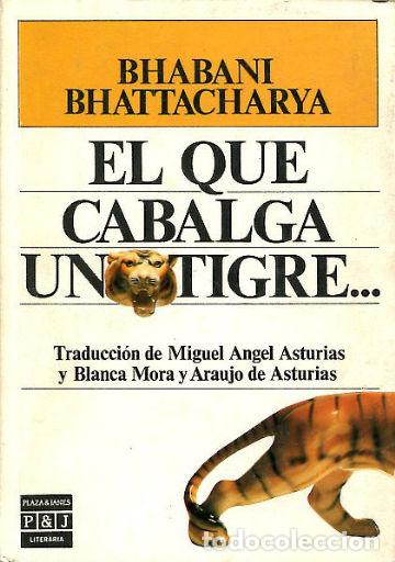 Libros: EL QUE CABALGA UN TIGRE... - BHATTACHARYA Bhabani. - Foto 1