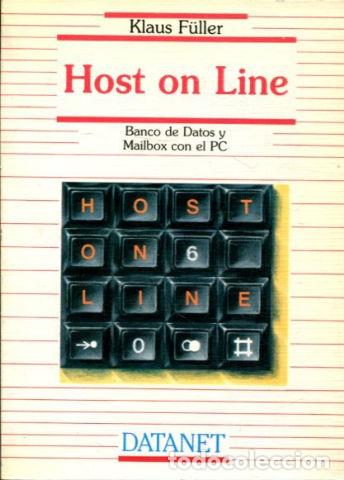 Libros: HOST ON LINE. BANCO DE DATOS Y MAILBOX CON EL PC. - FULLER Klaus. - Foto 1