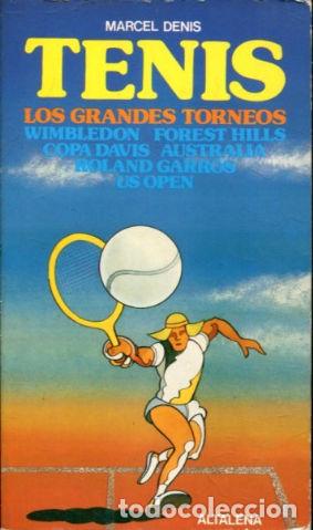 Libros: TENIS. LOS GRANDES TORNEOS. - DENIS Marcel. - Foto 1