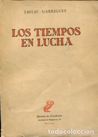 Libros: LOS TIEMPOS EN LUCHA. - GARRIGUES Emilio. - Foto 1