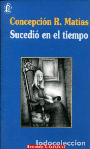 Libros: SUCEDI&Oacute; EN EL TIEMPO. - MATIAS Concepcion R. - Foto 1
