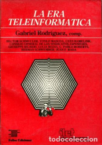 Libros: LA ERA TELEINFORMATICA. - RODRIGUEZ Gabriel (Compilador). - Foto 1