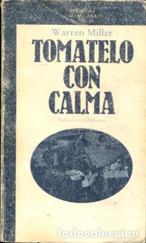 Libros: TOMATELO CON CALMA. - MILLER Warren. - Foto 1