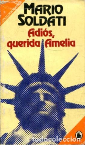 Libros: ADI&Oacute;S, QUERIDA AMELIA. - SOLDATI Mario. - Foto 1