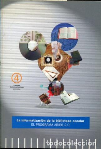 Libros: LA INFORMATIZACION DE LA BIBLIOTECA ESCOLAR. EL PROGRAMA ABIES 2.0 - GARCIA ORBANEJA Luis. - Foto 1