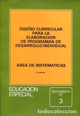 Libros: DISE&Ntilde;O CURRICULAR PARA LA ELABORACION DE PROGRAMAS DE DESARROLLO INDIVIDUAL. AREA DE MATEMATICAS. - - Foto 1