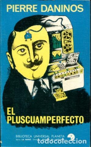 Libros: EL PLUSCUAMPERFECTO. - DANINOS Pierre. - Foto 1