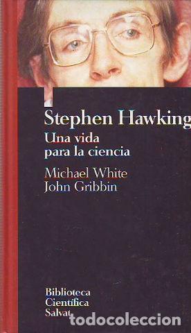 Libros: STEPHEN HAWKING. UNA VIDA PARA LA CIENCIA. - WHITE/GRIBBIN Michael/John. - Foto 1