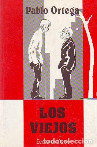 Libros: LOS VIEJOS. - ORTEGA Pablo. - Foto 1