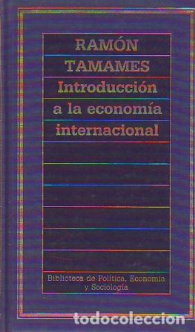 Libros: INTRODUCCION A LA ECONOMIA INTERNACIONAL. - TAMAMES Ramon. - Foto 1