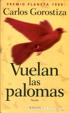 Libros: VUELAN LAS PALOMAS. - GOROSTIZA Carlos. - Foto 1